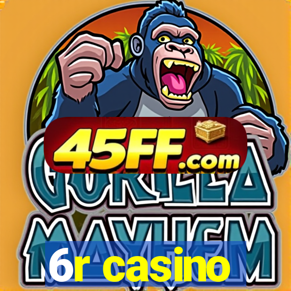 6r casino
